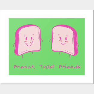 French Toast Friends Posters and Art